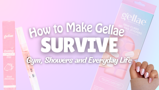 How to Make Gellae Survive Gym, Showers and Everyday Life