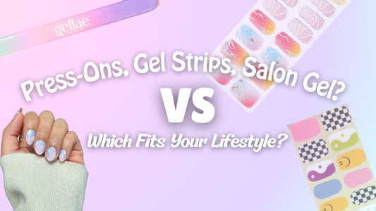 Press-Ons vs Gel Strips vs Salon Gel: Which Fits Your Lifestyle?