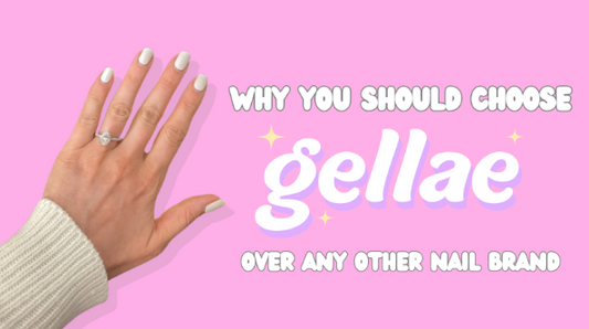 The Gellae Difference - Why you’ll choose gellaes over other nail products!